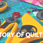 History of quilting